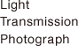 Light Transmission Photograph